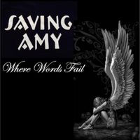 Saving Amy - Where Words Fail
