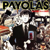 Payola$ - Hammer On A Drum