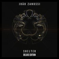 Jo&atilde;o Zanussi - SHELTER (Deluxe)