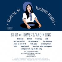 Brrd - Towers/The Anointing