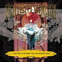 Soilent Green - A Deleted Symphony for the Beaten Down