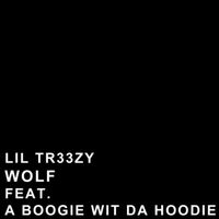 Lil Tr33zy - Wolf ft. A Boogie Wit da Hoodie