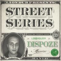 Dispoze - Liondub Street Series Vol 39: Maniac