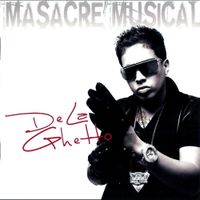 De La Ghetto - Masacre Musical