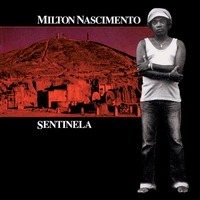 Milton Nascimento - Sentinela