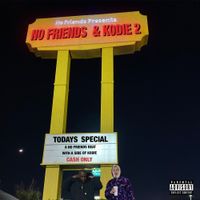 No Friends & BBY KODIE - No Friends & Kodie 2