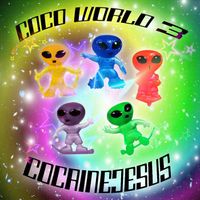 COCAINEJESUS - Coco World 3