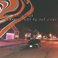The DartFrogs - Heaven's Not so Far Away