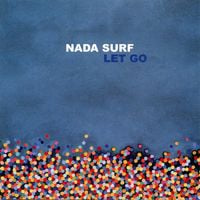 Nada Surf - Let Go