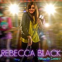 Rebecca Black - Person of Interest