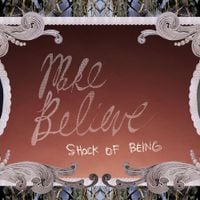 Make Believe - Shock of Being