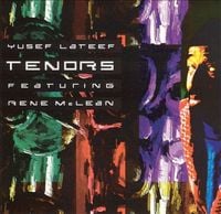 Yusef Lateef - Tenors Featuring Rene McLean