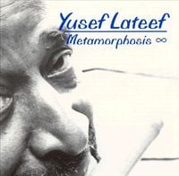 Yusef Lateef - Metamorphosis &infin;