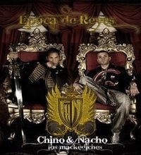 Chino & Nacho - &Eacute;poca de Reyes