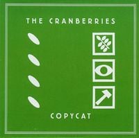 The Cranberries - Copycat