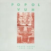 Popol Vuh - Agape &ndash; Agape / Love &ndash; Love
