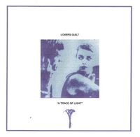 Lovers Guilt - A Trace of Light
