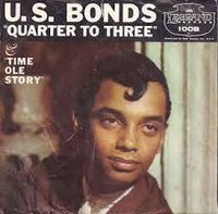 Gary U.S. Bonds - Quarter to Three