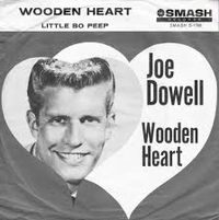 Joe Dowell - Wooden Heart (Muss I Denn)