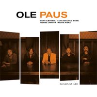 Ole Paus - S&aring; n&aelig;r, s&aring; n&aelig;r