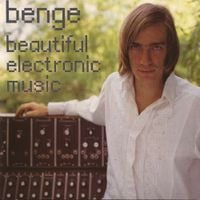 Benge - Beautiful Electronic Music