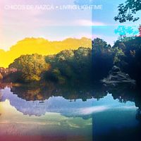 Chicos De Nazca - Living Lightime