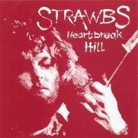 Strawbs - Heartbreak Hill