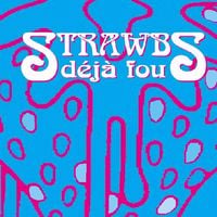 Strawbs - D&eacute;j&agrave; Fou