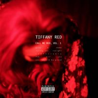 Tiffany Red - Call Me Red, Vol. 1