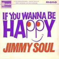 Jimmy Soul - If You Wanna Be Happy