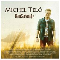 Michel Tel&oacute; - Bem Sertanejo