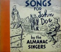 The Almanac Singers - Songs for John Doe