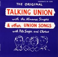 The Almanac Singers - Talking Union