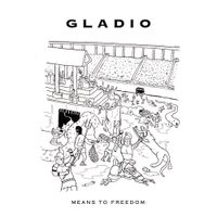 Gladio - Means to Freedom