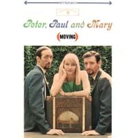 Peter, Paul and Mary - Moving