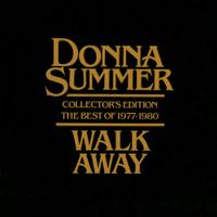 Donna Summer - Walk Away - Collector's Edition: The Best of 1977-1980