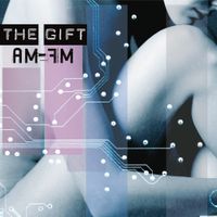 The Gift - AM-FM