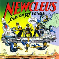 Newcleus - Jam on Revenge