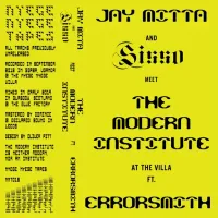 Jay Mitta, Modern Institute, Sisso, Errorsmith - Jay Mitta and Sisso Meet the Modern Institute at the Villa