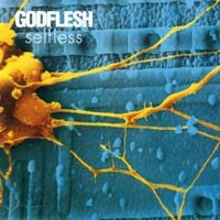 Godflesh - Selfless