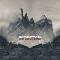 Ruptured World - Archeoplanetary