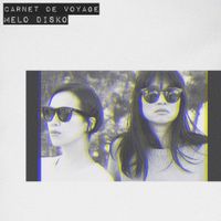 Carnet De Voyage - Melo Disko