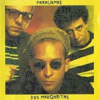 Os Paralamas do Sucesso - Dos Margaritas