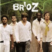 BR&rsquo;OZ - Br'oz