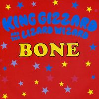 King Gizzard & The Lizard Wizard - Bone