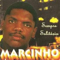 MC Marcinho - Sempre Solit&aacute;rio