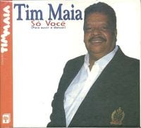 Tim Maia - S&oacute; Voc&ecirc; (Para Ouvir e Dan&ccedil;ar)