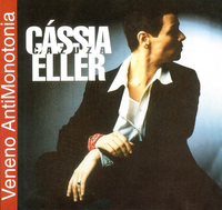 Cássia Eller - Veneno AntiMonotonia