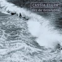 C&aacute;ssia Eller - Dez de Dezembro