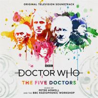 Peter Howell & The BBC Radiophonic Workshop - Doctor Who - The Five Doctors (Original Television Soundtrack)